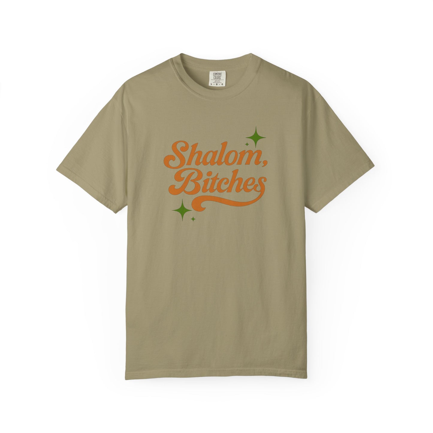 Khaki t-shirt with 'Shalom, Bitches' text on a white background