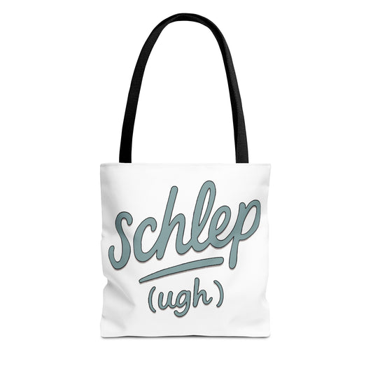 Tote bag with 'schlep (ugh)' text on a white background