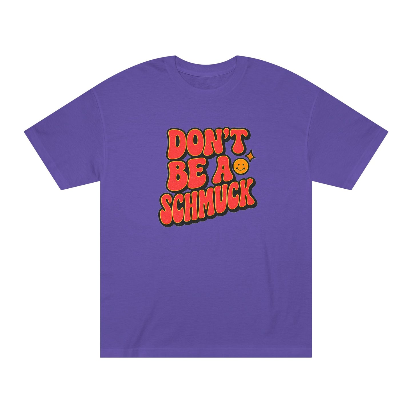 Purple t-shirt with red and yellow text 'DON'T BE A SCHMUCK' on a white background