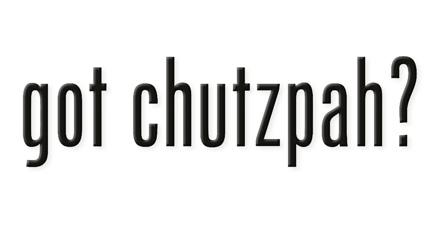 Text 'got chutzpah?' in black on a white background
