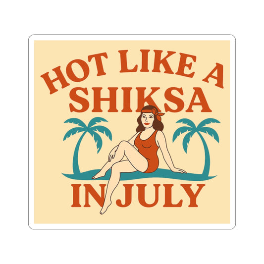 Vintage-style sticker with a woman in a swimsuit and text 'Hot Like a Shiksa in July' on a beige background.