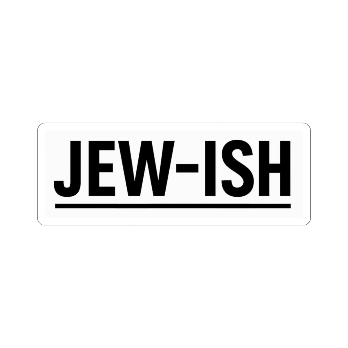 Sticker with 'JEW-ISH' text on a white background