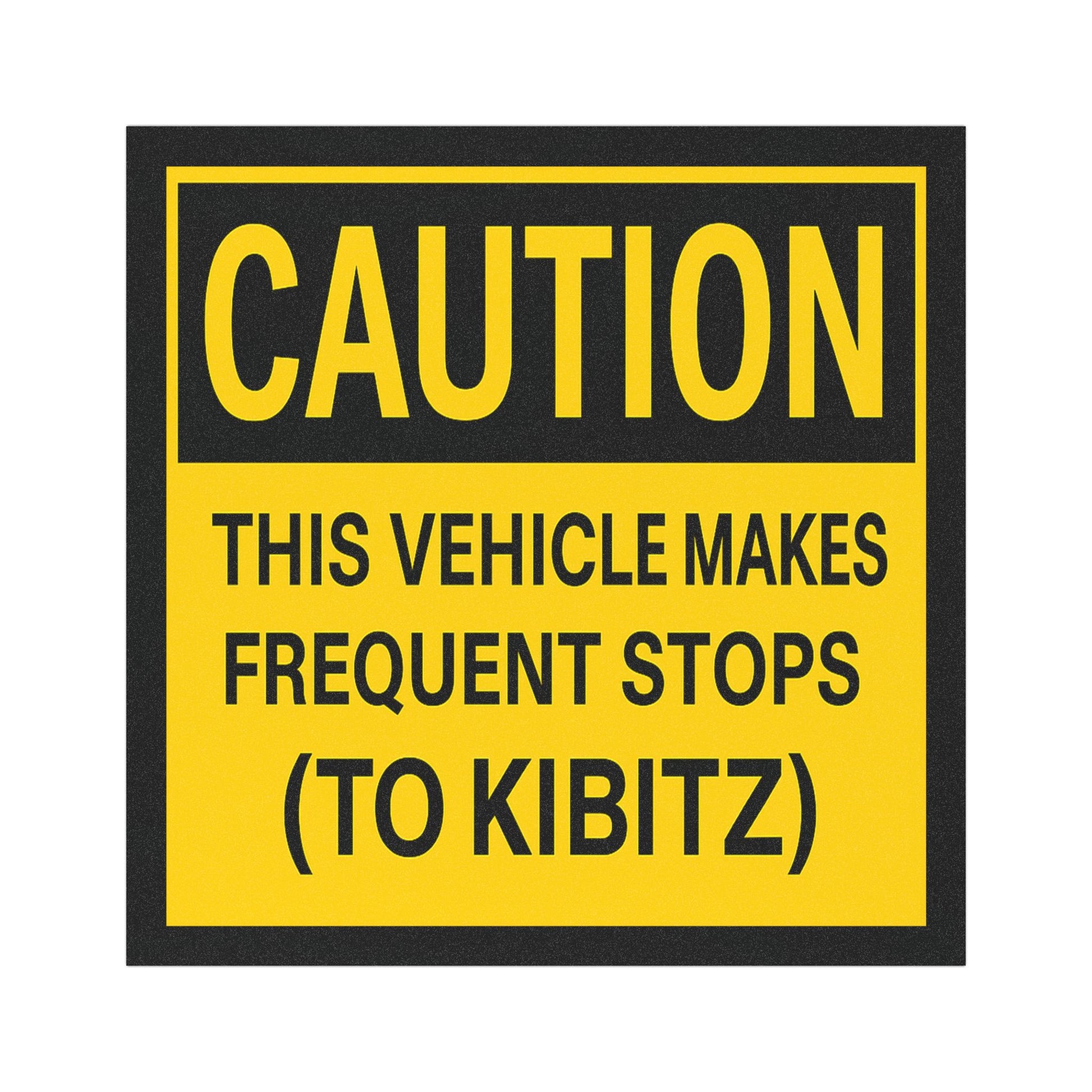 Caution sign with humorous text on a white background