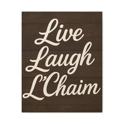 Art print of Wooden sign with 'Live Laugh L'Chaim' text on a white background