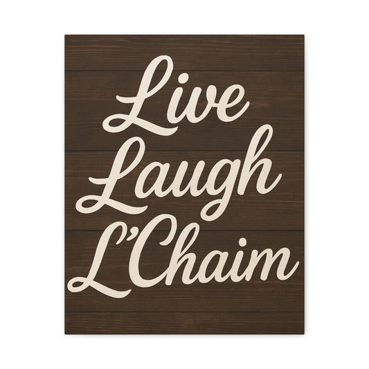 Art print of Wooden sign with 'Live Laugh L'Chaim' text on a white background