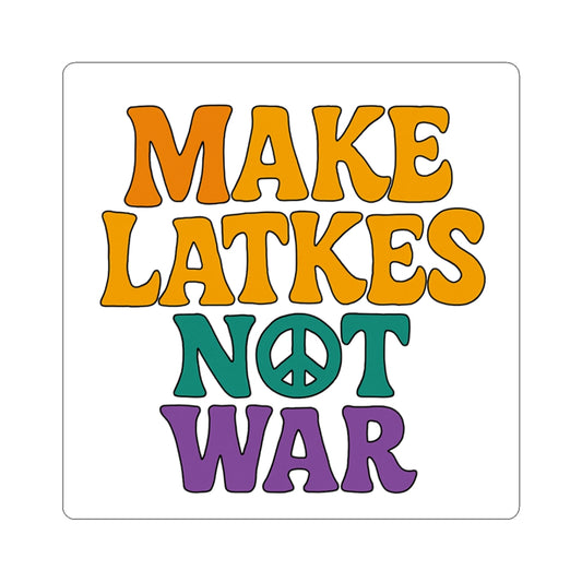 Colorful text 'MAKE LATKES NOT WAR' on a white background