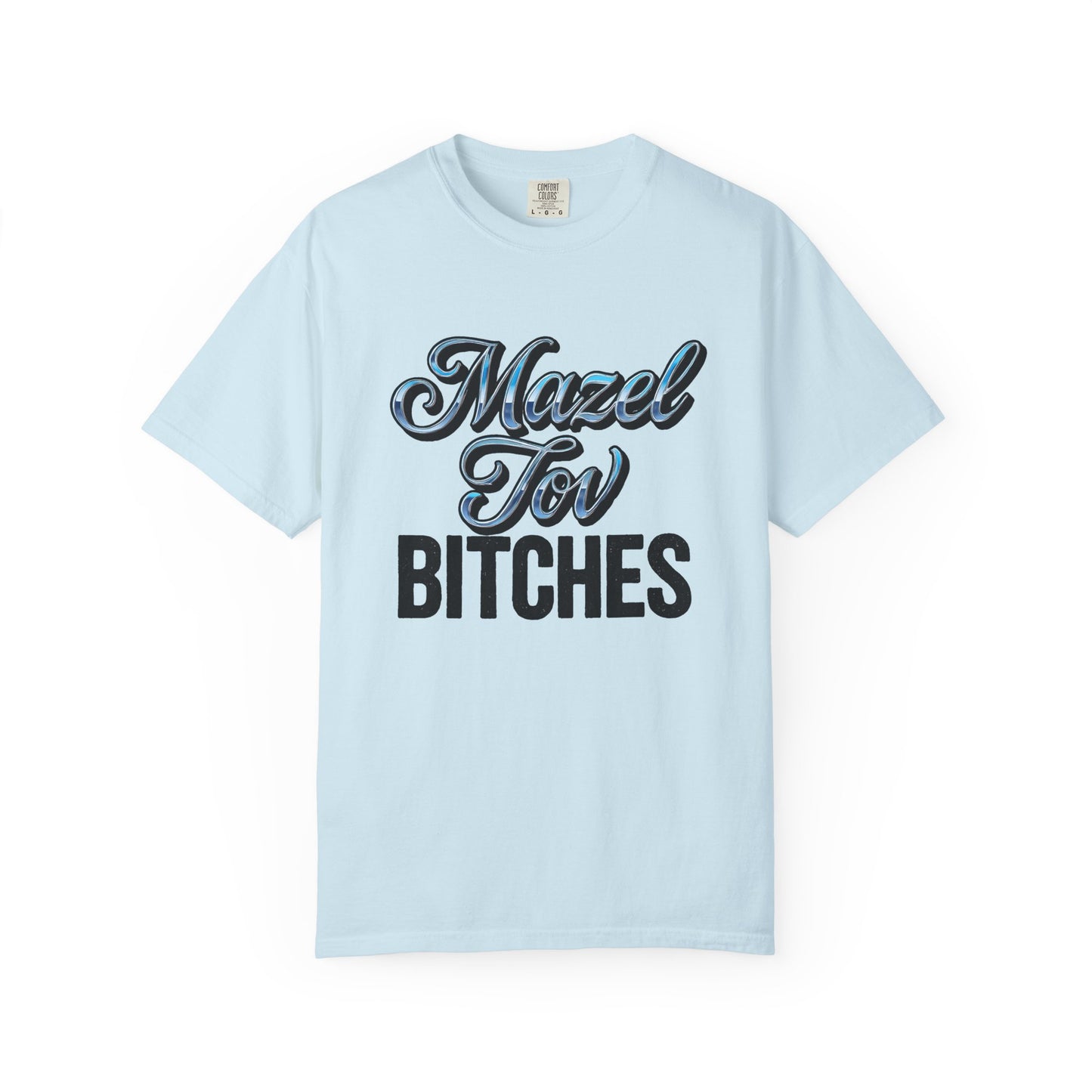 Light blue t-shirt with text 'Mazel Tov Bitches' on a white background