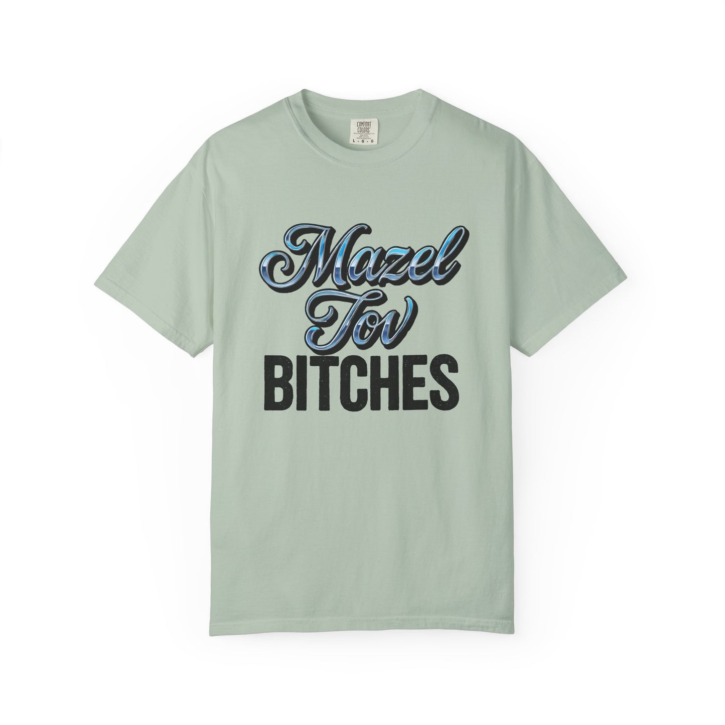 Light green t-shirt with 'Mazel Tov Bitches' text on a white background