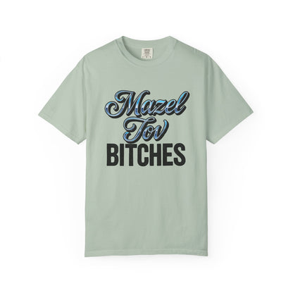 Light green t-shirt with 'Mazel Tov Bitches' text on a white background