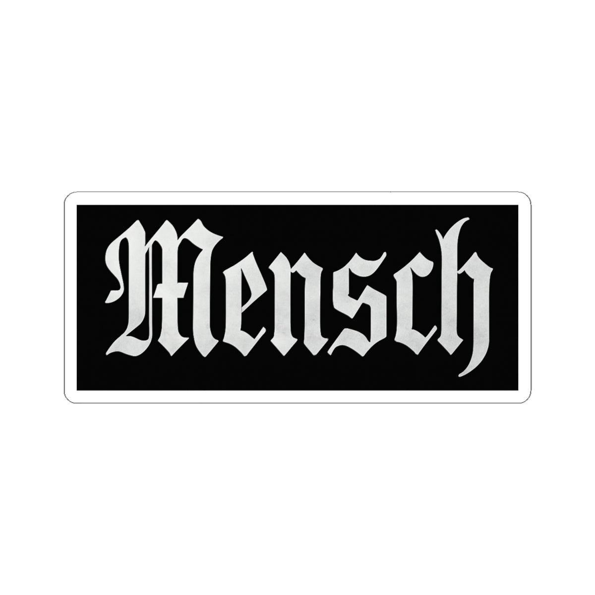 Black rectangle sticker with 'Mensch' in white text on a white background