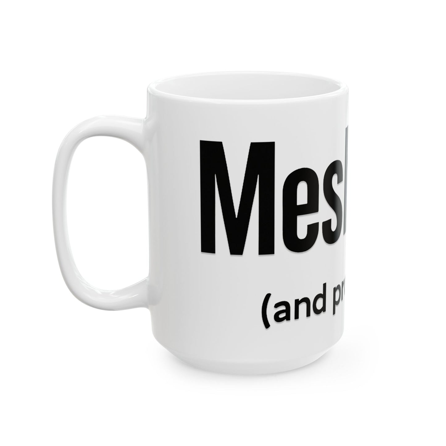 White mug with black 'meshugga'  text on a white background