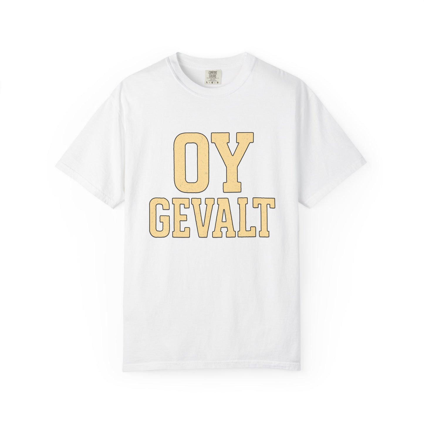 White t-shirt with 'OY GEVALT' in gold letters on a white background