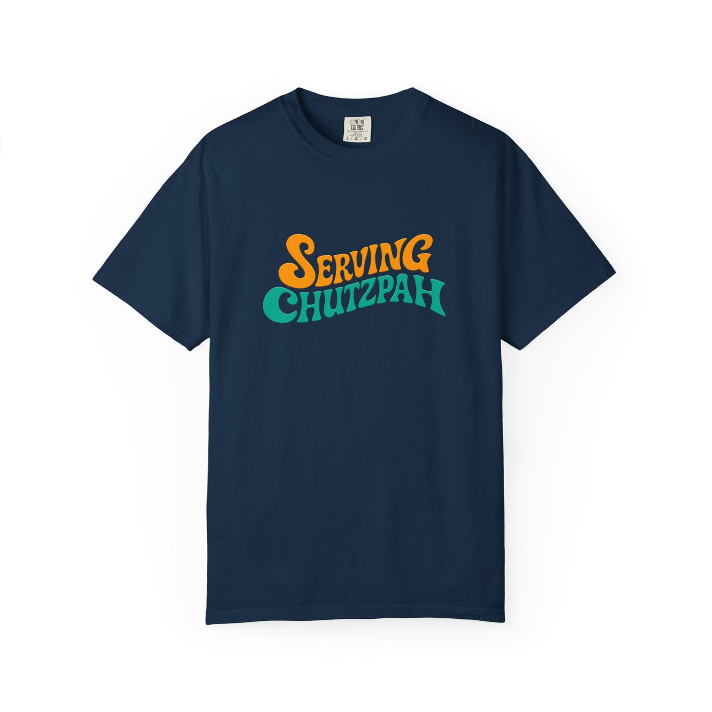 Navy blue t-shirt with 'Serving Chutzpah' text in orange and green on a white background