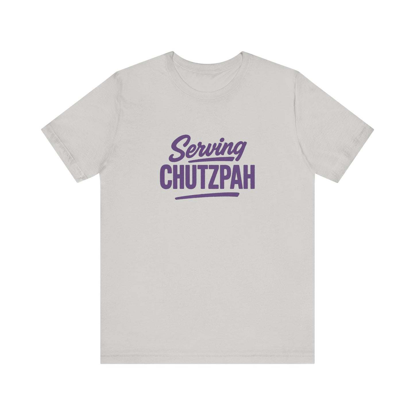 Silver t-shirt with purple text 'Serving Chutzpah' on a white background