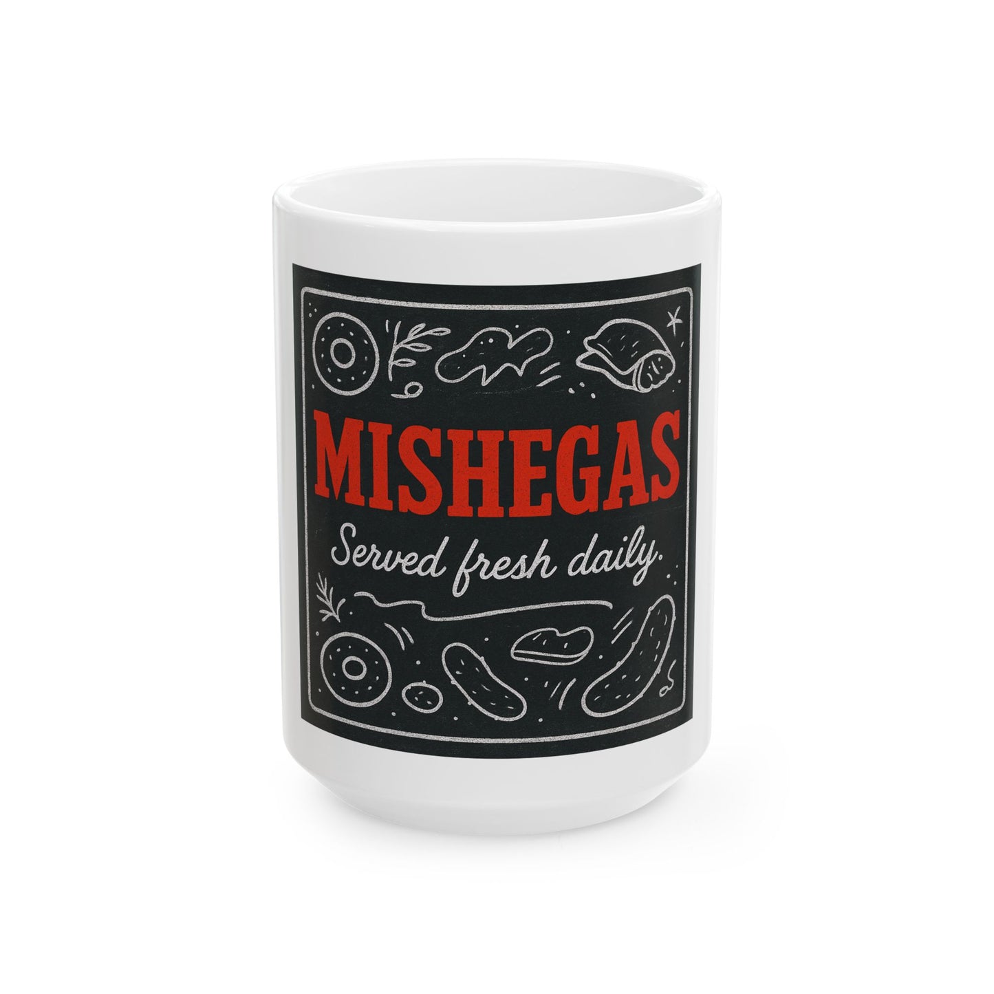 White mug with a black label featuring the text 'Mishegas Served fresh daily' on a white background