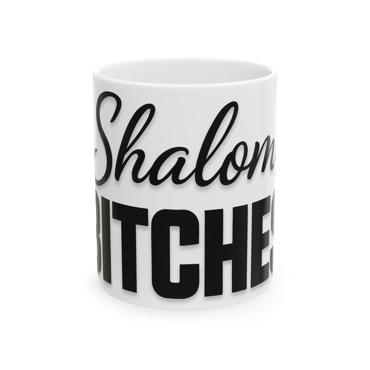 White mug with black text 'Shalom Bitches' on a white background
