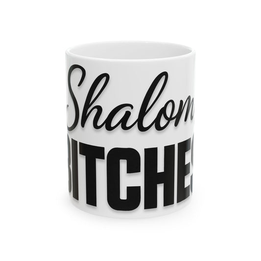 White mug with black text 'Shalom Bitches' on a white background
